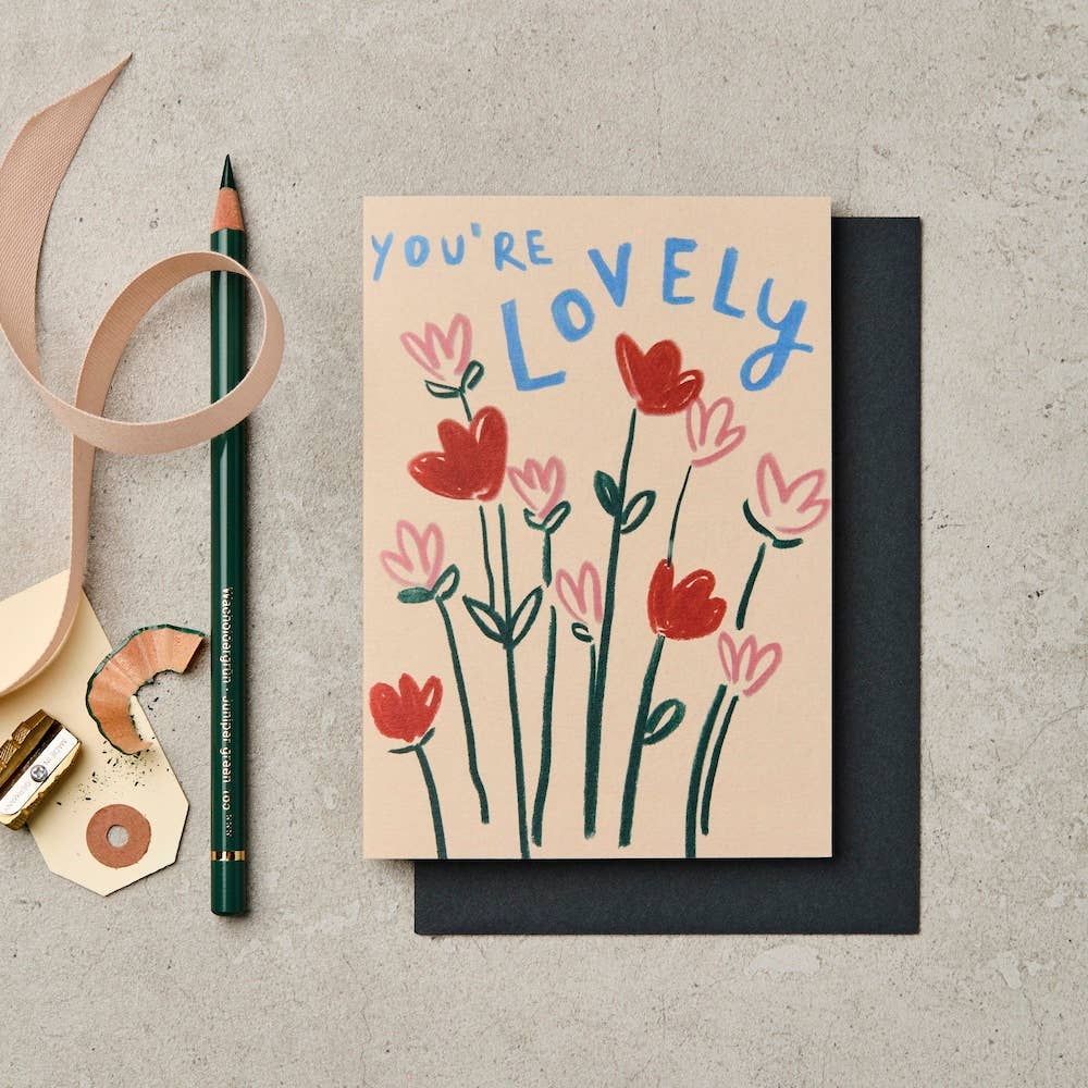 You're lovely Flowers