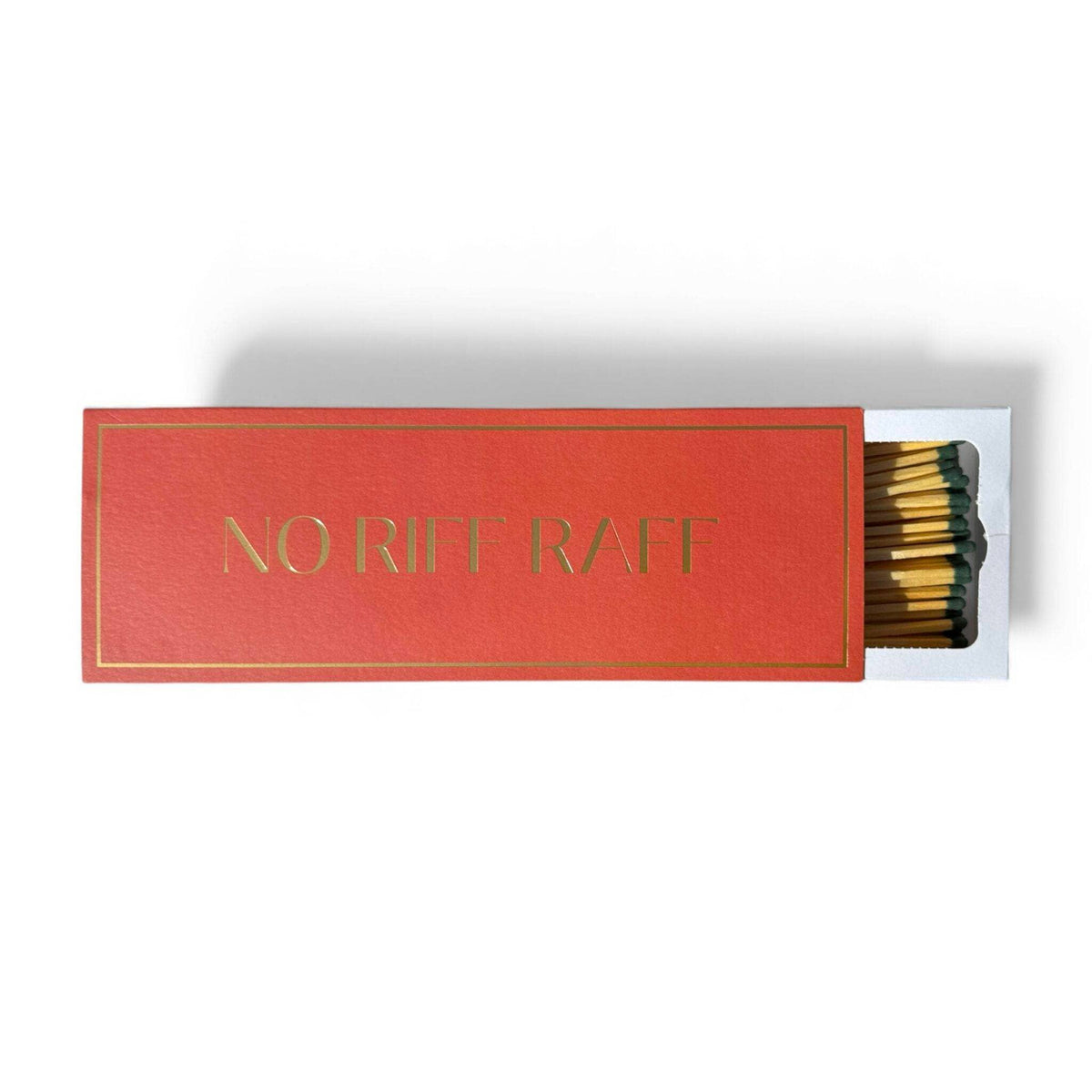 No Riff Raff Matches