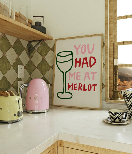 You Had Me At Merlot Kitchen Print - A4